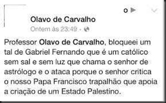 Idolatria Olavo Carvalho aos idiotas inimigos da verdade.